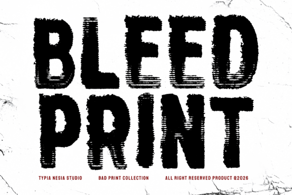 Bleed Print: The Bold, Distressed Font for Authentic Design