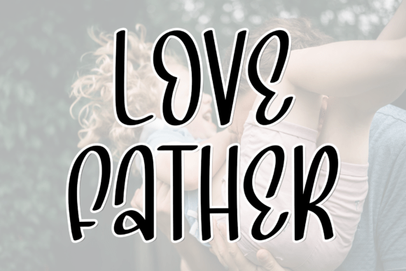 Love Father: The Modern Script Font for Elegant Branding