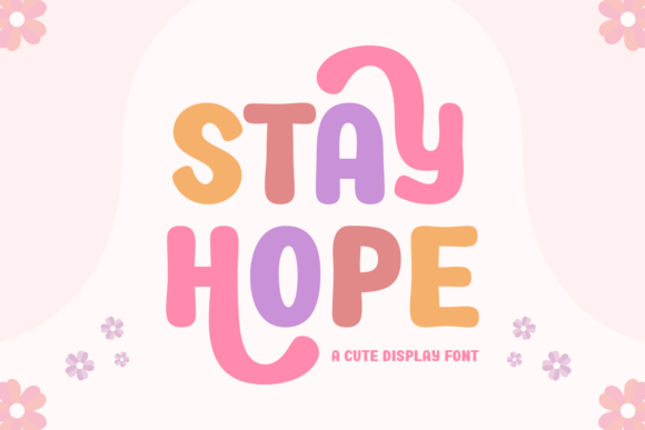 Stay Hope: A Bubbly Display Font for Retro Design